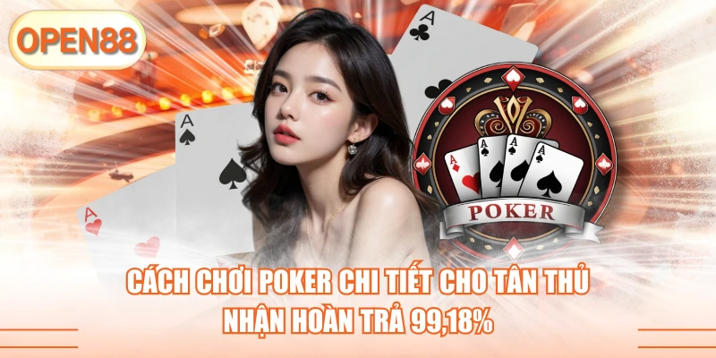 cách chơi poker tại open88